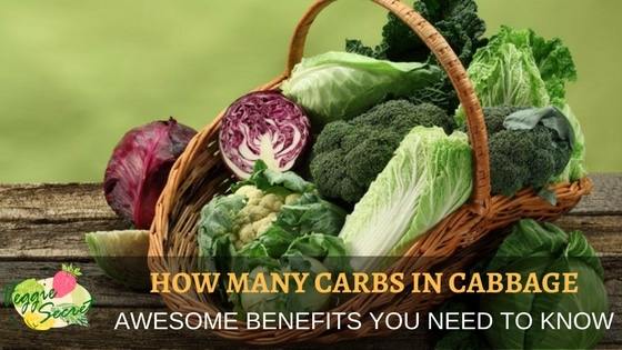 How Many Carbs in Cabbage? Awesome Benefits You Need Know